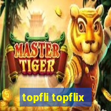 topfli topflix