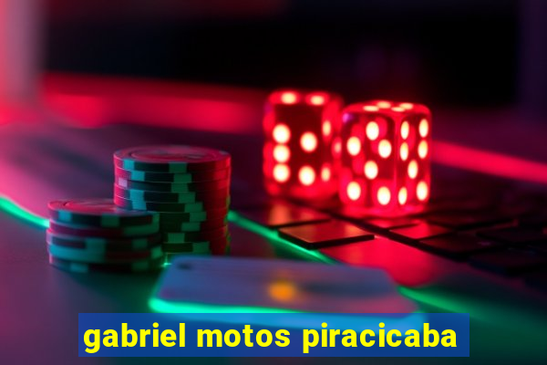 gabriel motos piracicaba