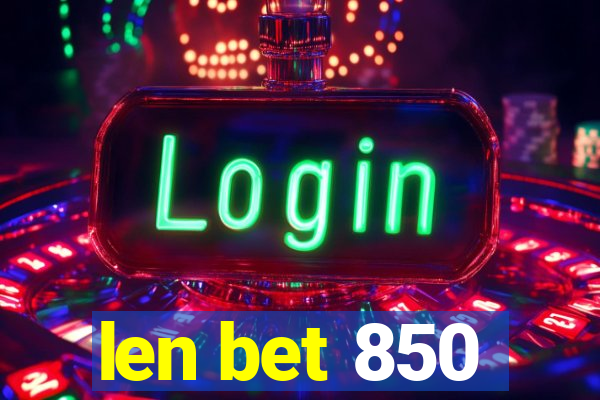 len bet 850