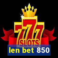 len bet 850