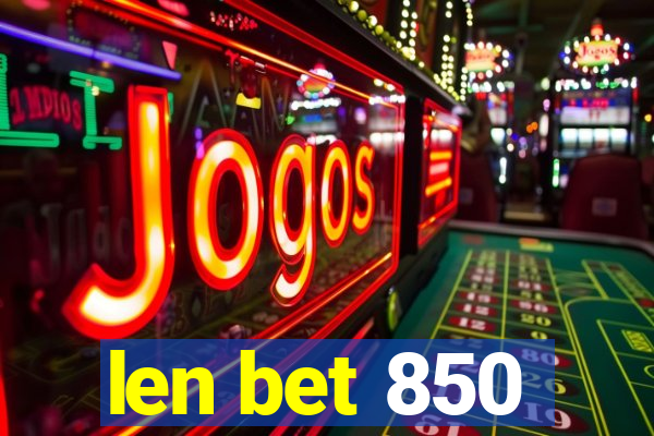 len bet 850