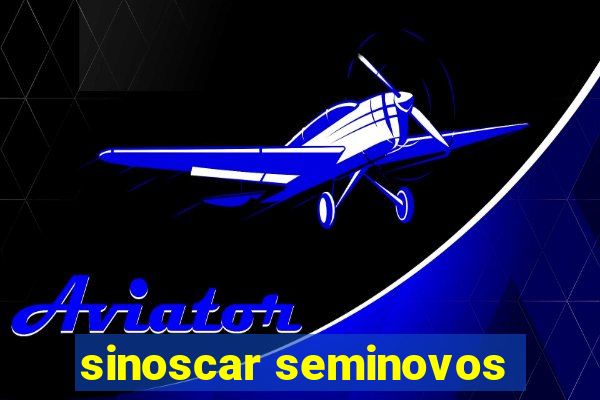 sinoscar seminovos