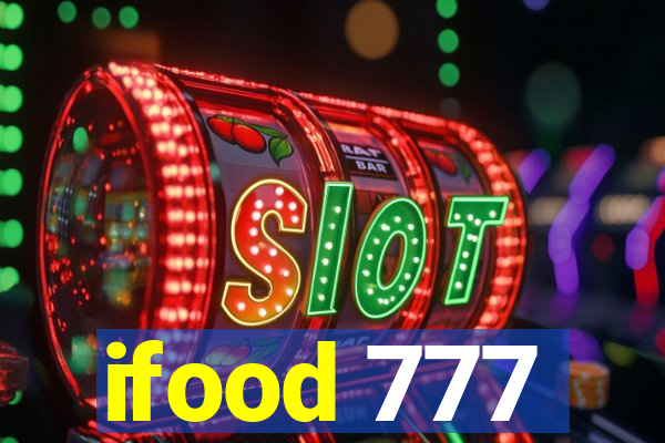 ifood 777