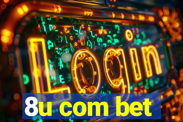 8u com bet