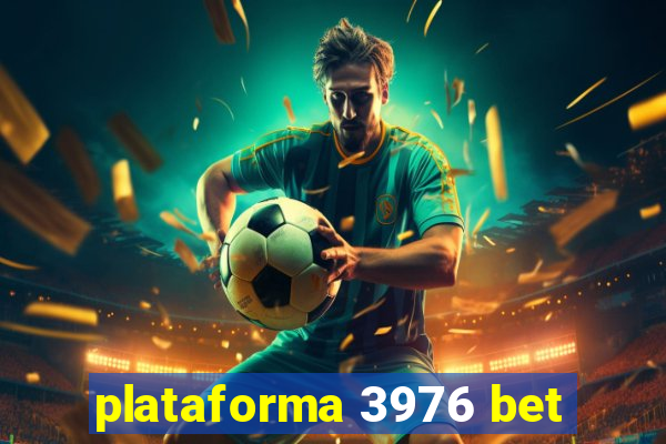 plataforma 3976 bet
