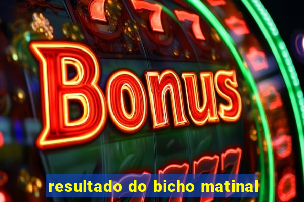 resultado do bicho matinal