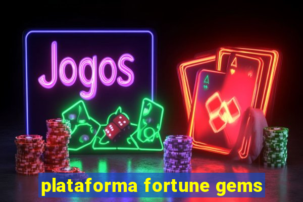 plataforma fortune gems