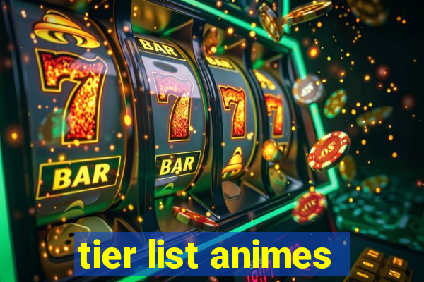 tier list animes