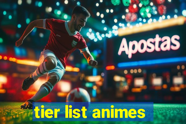 tier list animes