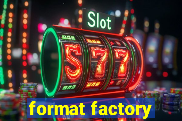 format factory
