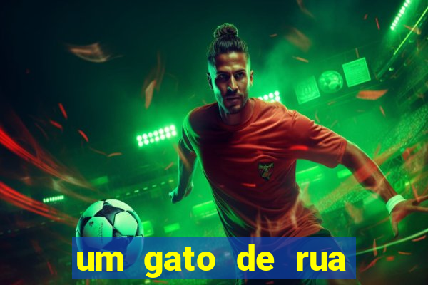 um gato de rua chamado bob filme netflix