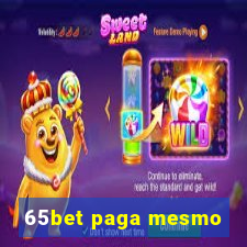 65bet paga mesmo