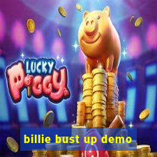 billie bust up demo