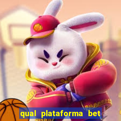 qual plataforma bet paga mais
