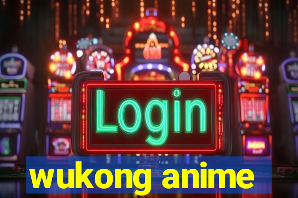 wukong anime