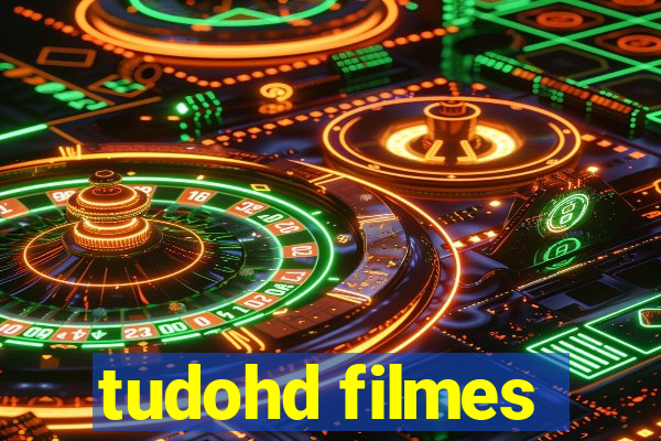 tudohd filmes