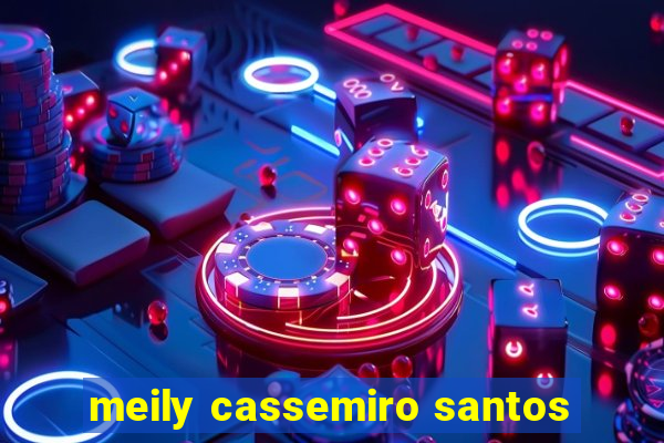 meily cassemiro santos