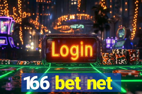 166 bet net