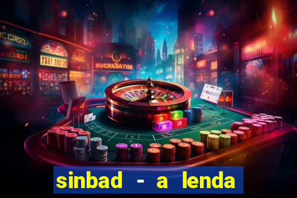 sinbad - a lenda dos sete mares dublado filme completo dublado download