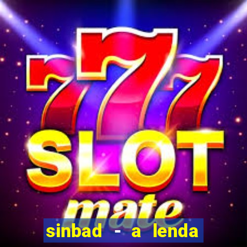 sinbad - a lenda dos sete mares dublado filme completo dublado download