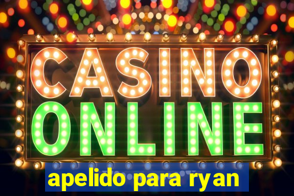 apelido para ryan