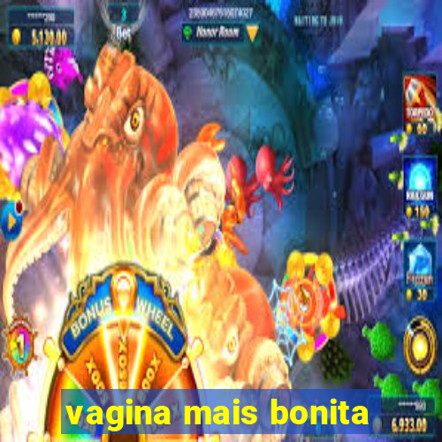 vagina mais bonita