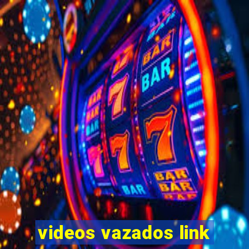 videos vazados link