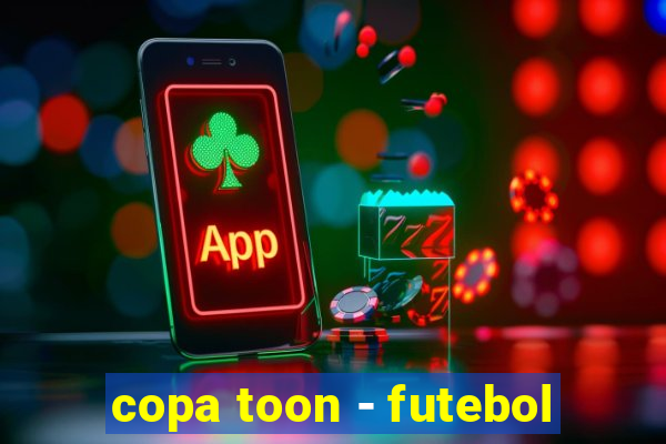 copa toon - futebol
