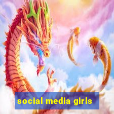 social media girls