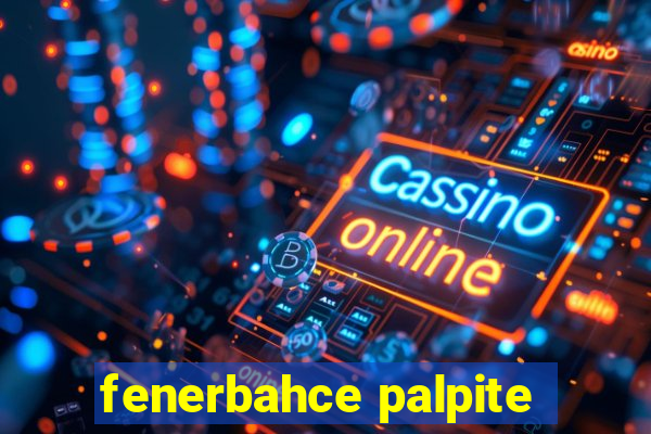 fenerbahce palpite