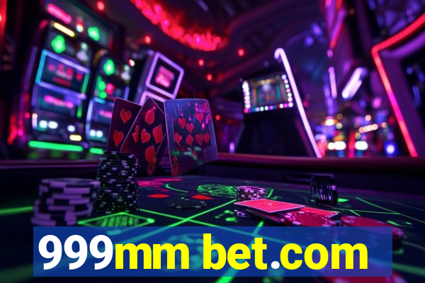 999mm bet.com
