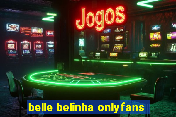belle belinha onlyfans