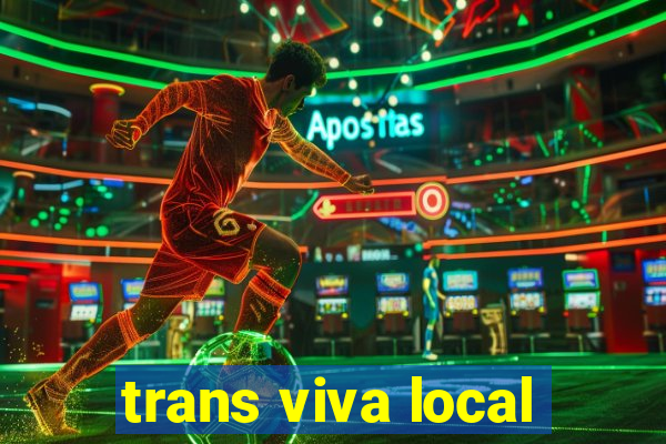 trans viva local