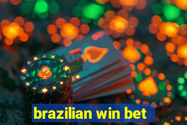 brazilian win bet