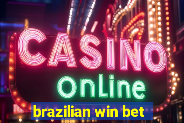 brazilian win bet