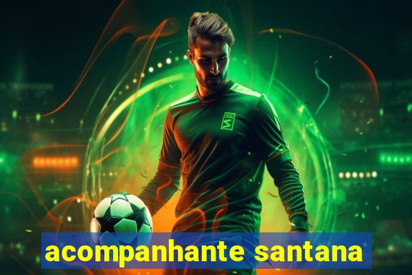 acompanhante santana