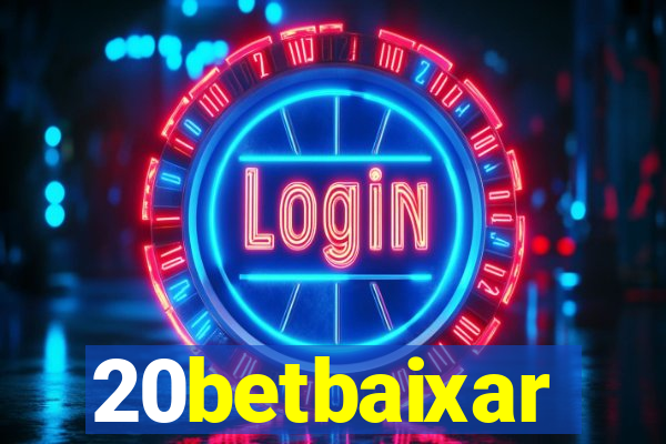 20betbaixar