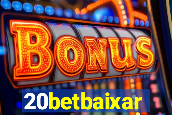 20betbaixar