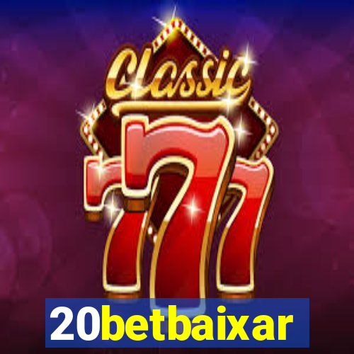 20betbaixar