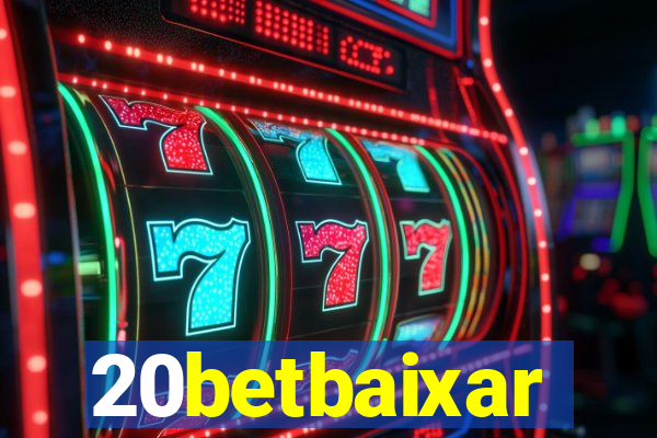 20betbaixar