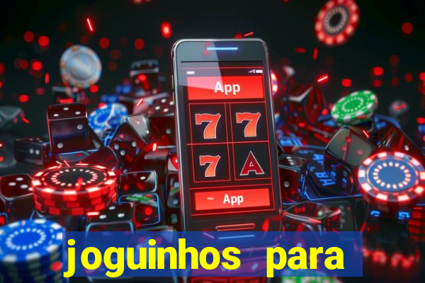 joguinhos para ganhar dinheiro