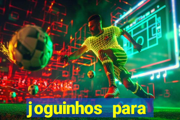 joguinhos para ganhar dinheiro