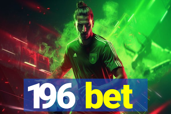 196 bet