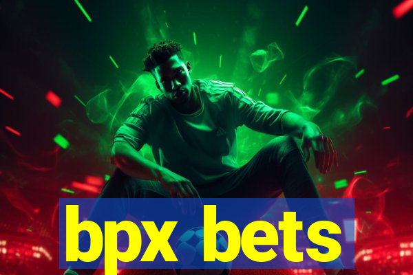 bpx bets