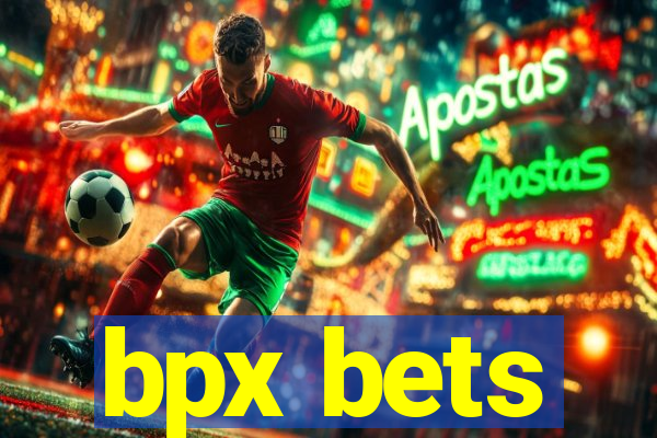 bpx bets