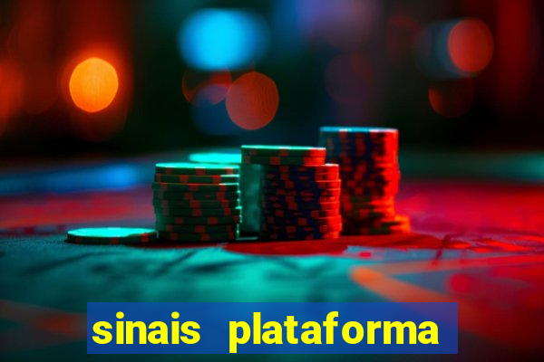 sinais plataforma de jogos