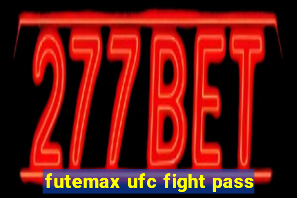 futemax ufc fight pass