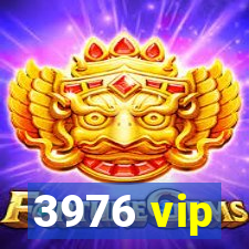 3976 vip