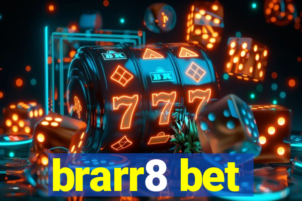 brarr8 bet