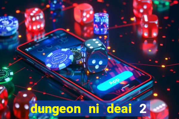 dungeon ni deai 2 temporada dublado